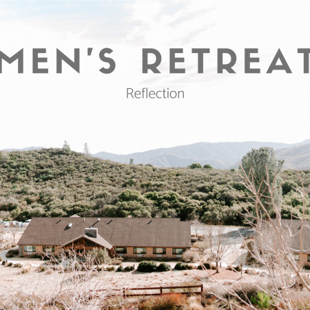 Reflection: 2019 Men’s Retreat